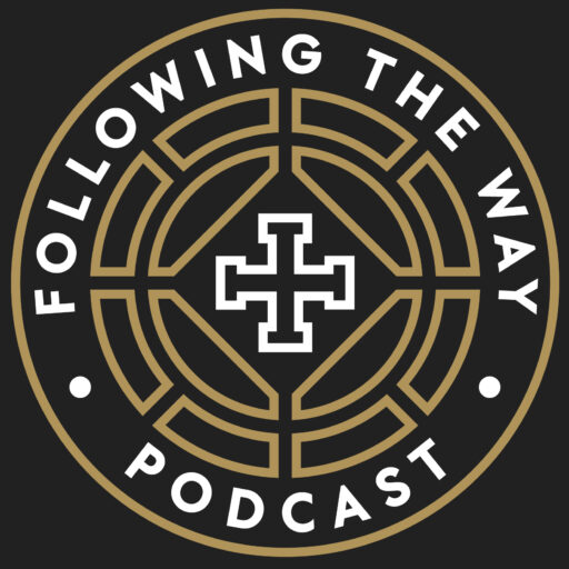 Following The Way Podcast